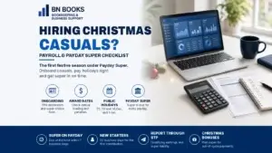 BN Books graphic titled Hiring Christmas Casuals? Payroll and Payday Super checklist, with a laptop showing payroll charts, a calculator and a ticked checklist on a desk with Christmas decorations