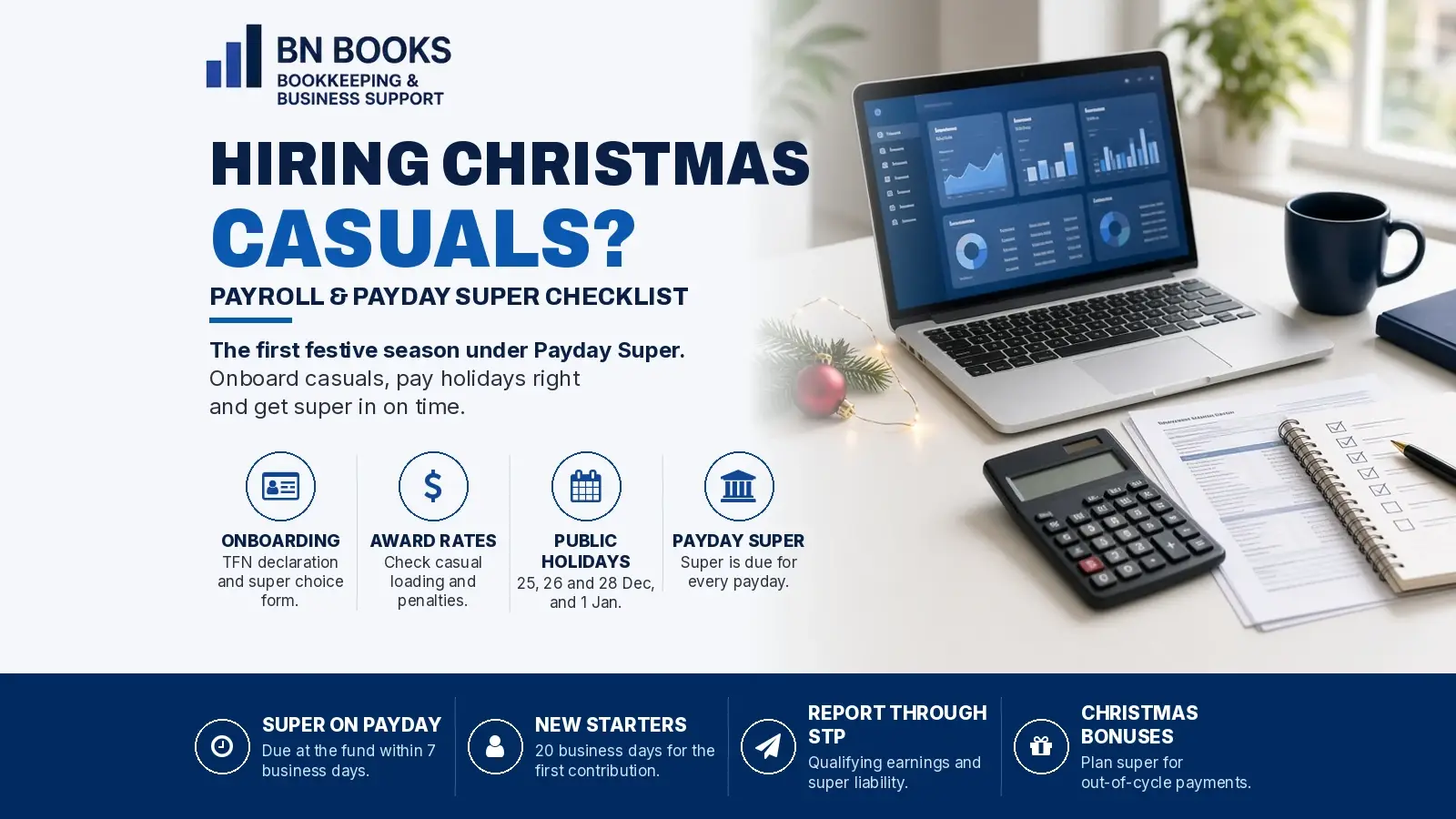 BN Books graphic titled Hiring Christmas Casuals? Payroll and Payday Super checklist, with a laptop showing payroll charts, a calculator and a ticked checklist on a desk with Christmas decorations